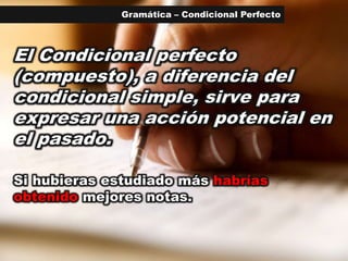 Gramática – Condicional Perfecto
 