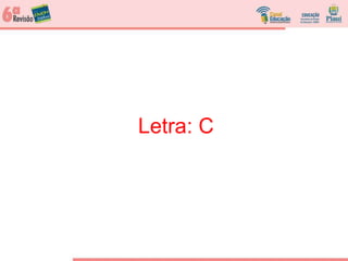 Letra: C
 