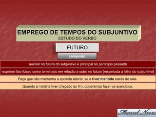 Emprego dos tempos e modos verbais do subjuntivo
