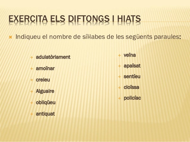 Gramatica Catalana Diftongs I Hiats
