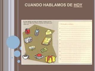 CUANDO HABLAMOS DE HOY
 