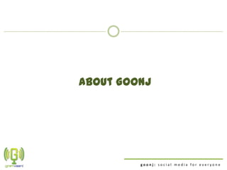 About Goonj




         goonj: social media for everyone
 