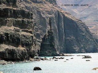 EL DEDO DE DIOS - AGAETE 