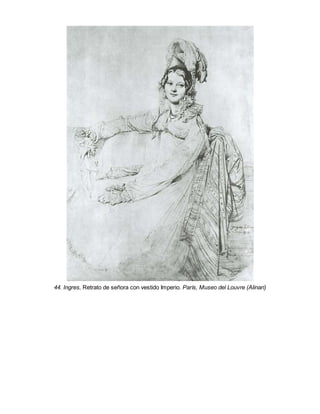44. Ingres, Retrato de señora con vestido Imperio. París, Museo del Louvre (Alinari)
 