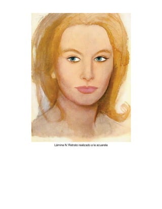 Lámina IV
. Retrato realizado a la acuarela
 