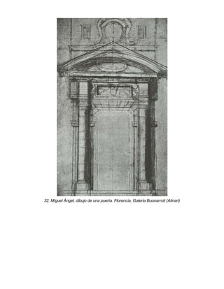 32. Miguel Ángel, dibujo de una puerta. Florencia, Galería Buonarroti (Alinari)
 