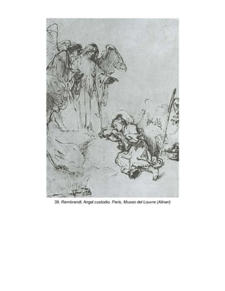 39. Rembrandt, Angel custodio. París, Museo del Louvre (Alinari)
 