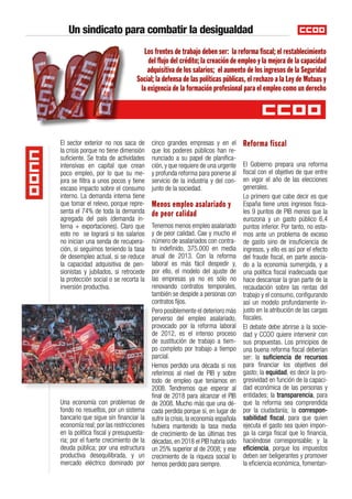 Un sindicato para combatir la desigualdad
El sector exterior no nos saca de
la crisis porque no tiene dimensión
suficiente...
