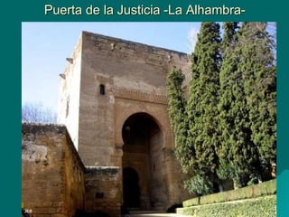 Puerta de la Justicia -La Alhambra- 