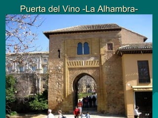 Puerta del Vino -La Alhambra- 