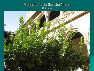 Monasterio de San Jerónimo Claustro 