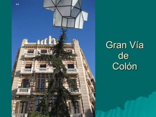 Gran Vía de  Colón 