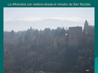 La Alhambra con neblina desde el mirador de San Nicolás 