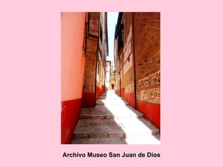 Archivo Museo San Juan de Dios
 
