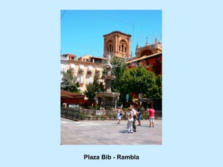 Plaza Bib - Rambla
 