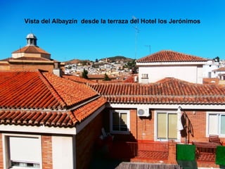 Vista del Albayzín desde la terraza del Hotel los Jerónimos
 