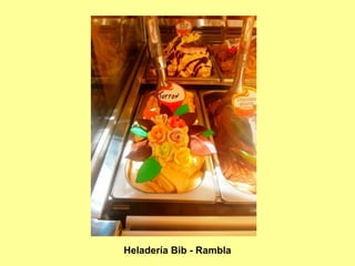 Heladería Bib - Rambla
 