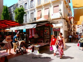 Calle Pescadería
 