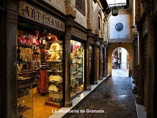 La Alcaicería de Granada
 