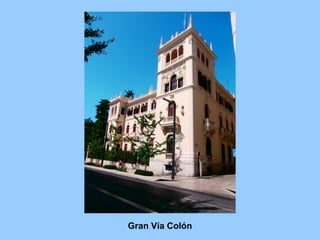 Gran Vía Colón
 