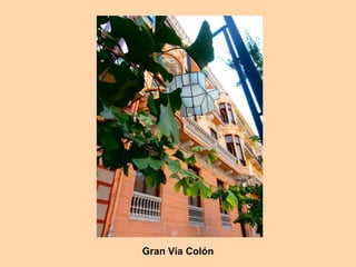 Gran Vía Colón
 