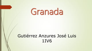 Gutiérrez Anzures José Luis
1IV6
 