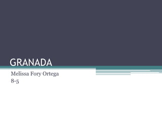 GRANADA
Melissa Fory Ortega
8-5
 