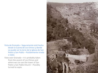 Vista de Granada – Seguramente esté hecha desde la Cuesta de Los Chinos y donde se puede ver la torre de la Iglesia de San Pedro y San Pablo – Posiblemente virada a sepia. View over Granada – It is probably taken from the ascent of Los Chinos and where we can see the tower of San Pedro y San Pablo Church – Possibly turned to sepia. 