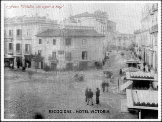 RECOGIDAS . HOTEL VICTORIA 