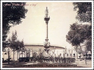VIRGEN DEL TRIUNFO – PLAZA DE TOROS ANTIGUA 