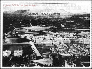 CLINICO – PLAZA DE TOROS 