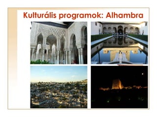 Kulturális programok: Alhambra 
