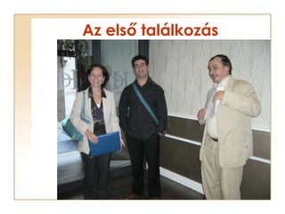 Az első találkozás 