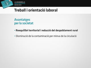 Inauguració del Punt d'Informació Juvenil de la Granadella - Presentació Can Antaviana