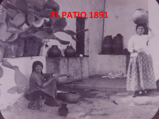 EL PATIO 1891 