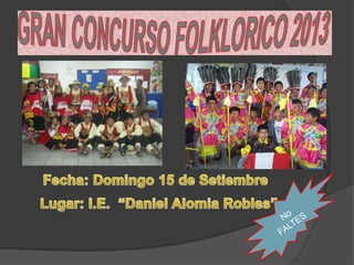 Gran concurso folklorico 2013