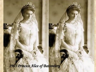 1903 Princess Alice of Battenberg 