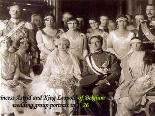 Princess Astrid and King Leopold  of Belgium   wedding group portrait in 19 26 