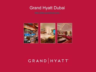 Grand Hyatt Dubai
http://dubai.grand.hyatt.com/
 