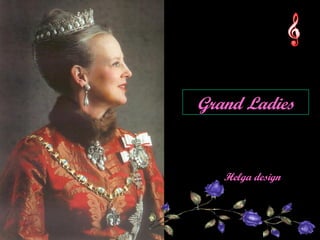 Grand Ladies Helga design 