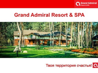 Grand Admiral Resort & SPA
 
