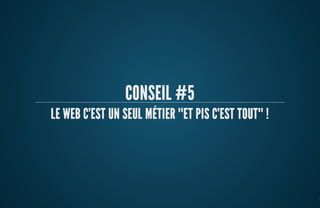 ParisWeb 2013 - Les 7 préceptes d'un projet raté