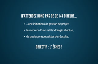 ParisWeb 2013 - Les 7 préceptes d'un projet raté