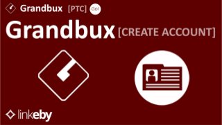 Linkeby - Create Account Grandbux Group (ENG)