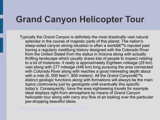 Grand Canyon Helicopter Tour ,[object Object],[object Object]