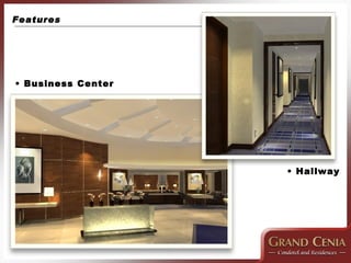 •  Hallway  •  Business Center  Features   