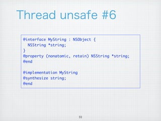 @interface MyString : NSObject {
  NSString *string;
}
@property (nonatomic, retain) NSString *string;
@end

@implementation MyString
@synthesize string;
@end




                           50
 