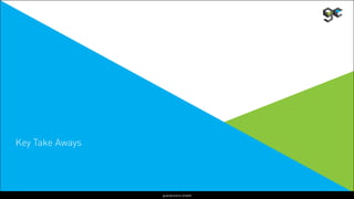 Key Take Aways




                 grandcentrix GmbH
 