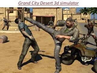 Grand City Desert 3d simulator
 
