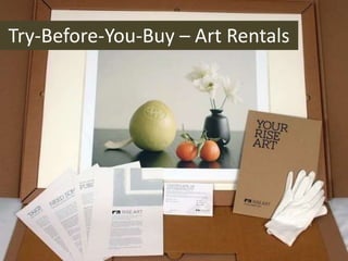 Try-Before-You-Buy – Art Rentals 
 